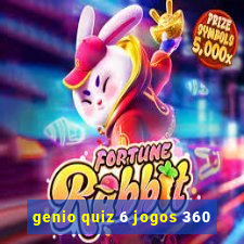 genio quiz 6 jogos 360